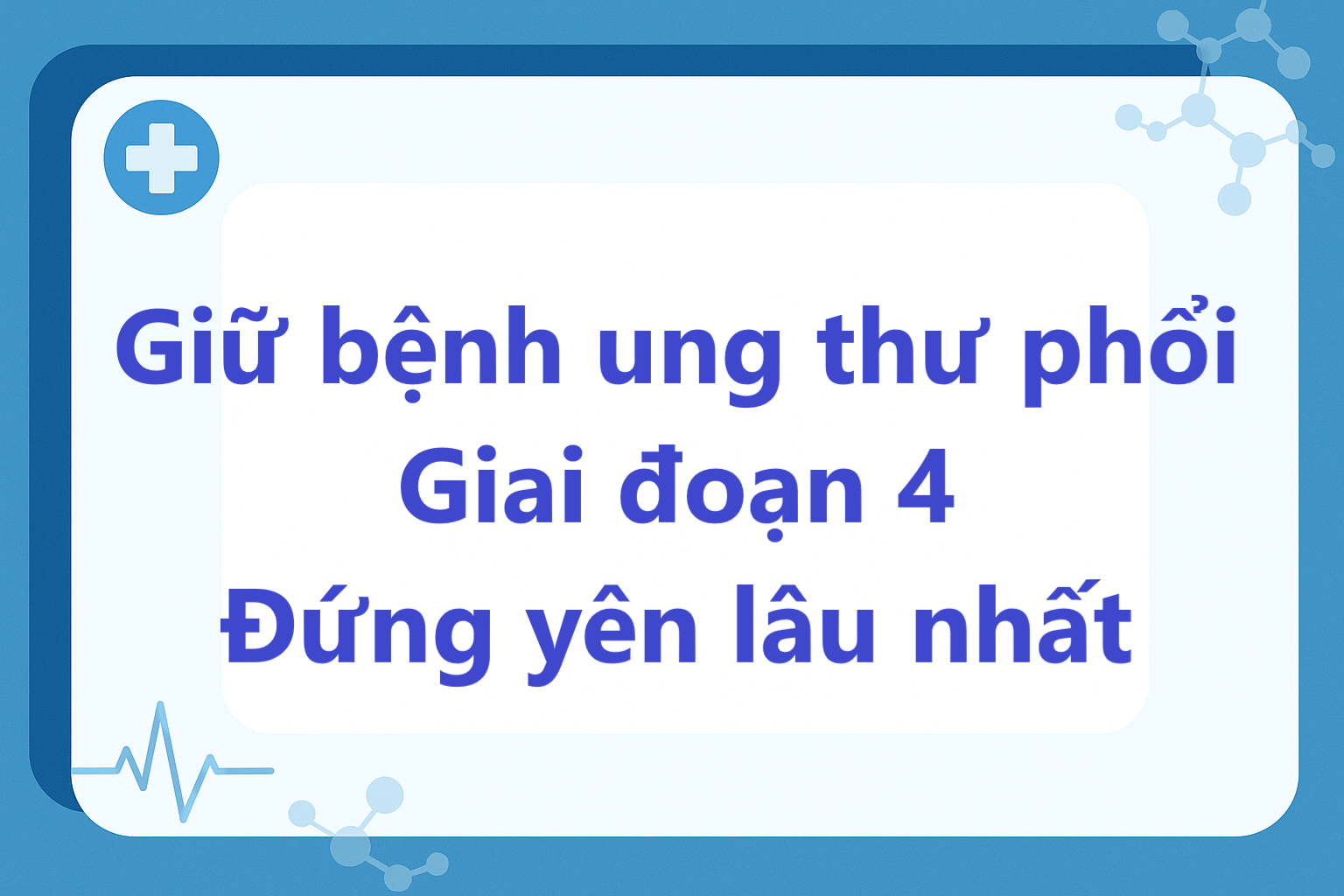 So sánh thời gian sống không tiến triển trong ung thư phổi giai đoạn 4: phác đồ nào giữ bệnh đứng yên lâu nhất?